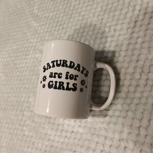 White Mug with Black Text - Saturdays Are For Girls
